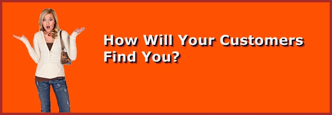 How will your customers find you